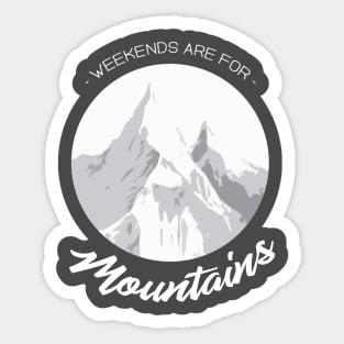 Weekends Are For Mountains Sticker